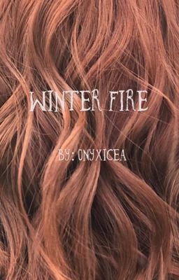 Winter Fire *under editing and improvement* cover - Read free novel on NovelFlow