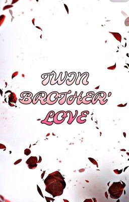 Twin Brother' Love ☑️ - Free online novel on NovelFlow Twin Brother' Love ☑️ cover - Read free novel on NovelFlow