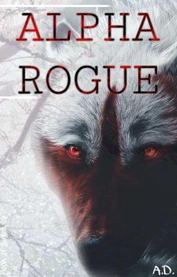 Alpha Rogue - Free online novel on NovelFlow Alpha Rogue cover - Read free novel on NovelFlow