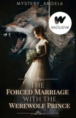 The Forced Marriage With The Werewolf Prince [Completed] cover - Read free novel on NovelFlow