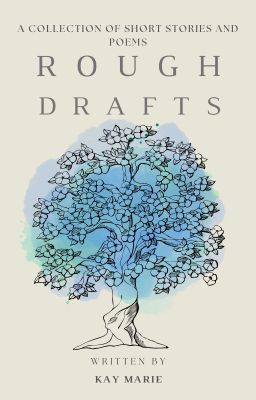 Rough Drafts: A Collection Of Badly Written Short Stories and Poems - Free online novel on NovelFlow Rough Drafts: A Collection Of Badly Written Short Stories and Poems cover - Read free novel on NovelFlow