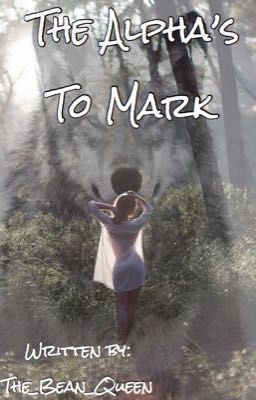 The Alpha's To Mark✔️ - Free online novel on NovelFlow The Alpha's To Mark✔️ cover - Read free novel on NovelFlow