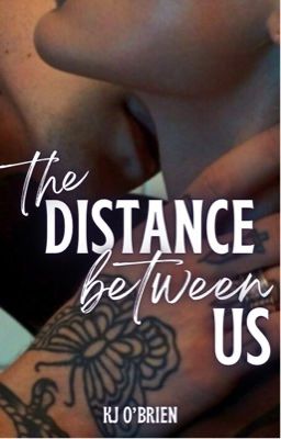The Distance Between Us (Book Two ✓) - Free online novel on NovelFlow The Distance Between Us (Book Two ✓) cover - Read free novel on NovelFlow