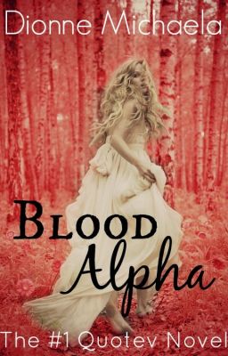Blood Alpha (Chosen Mate Series 1) [Complete] cover - Read free novel on NovelFlow