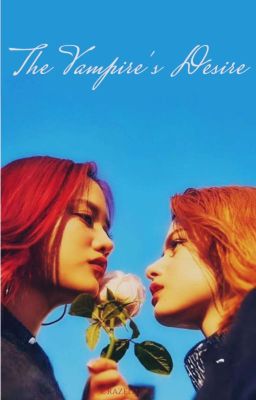 The Vampire's Desire [COMPLETED] cover - Read free novel on NovelFlow
