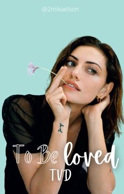 To Be Loved | TVD - Free online novel on NovelFlow To Be Loved | TVD cover - Read free novel on NovelFlow