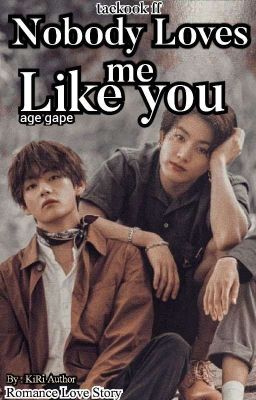 NOBODY LOVES ME LIKE YOU Taekook โ - Free online novel on NovelFlow NOBODY LOVES ME LIKE YOU Taekook โ cover - Read free novel on NovelFlow