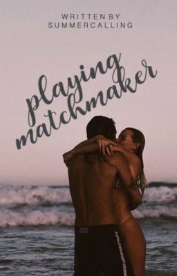 Playing Matchmaker - Free online novel on NovelFlow Playing Matchmaker cover - Read free novel on NovelFlow