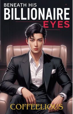 Beneath His Billionaire Eyes(Bxb) (Under Editing) - Free online novel on NovelFlow Beneath His Billionaire Eyes(Bxb) (Under Editing) cover - Read free novel on NovelFlow