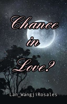 Chance in Love? - Free online novel on NovelFlow Chance in Love? cover - Read free novel on NovelFlow