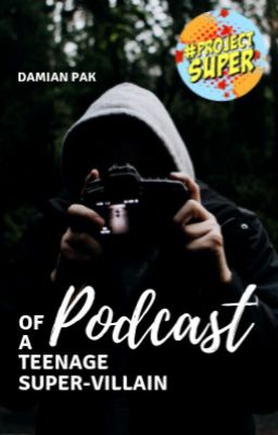 Podcast of a Teenage Super-Villian - Free online novel on NovelFlow Podcast of a Teenage Super-Villian cover - Read free novel on NovelFlow