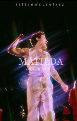 Matilda | Harry Styles - Free online novel on NovelFlow Matilda | Harry Styles cover - Read free novel on NovelFlow