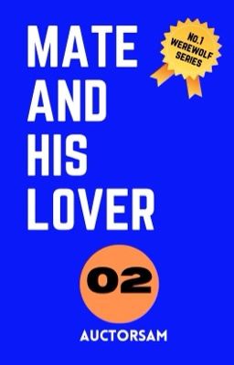 MATE AND HIS LOVER 2 - Free online novel on NovelFlow MATE AND HIS LOVER 2 cover - Read free novel on NovelFlow