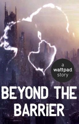 Beyond The Barrier [COMPLETED] cover - Read free novel on NovelFlow
