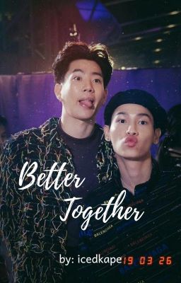 Better Together (OffGun Fanfic) - Free online novel on NovelFlow Better Together (OffGun Fanfic) cover - Read free novel on NovelFlow