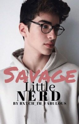 Savage little nerd [(BoyxBoy)] cover - Read free novel on NovelFlow