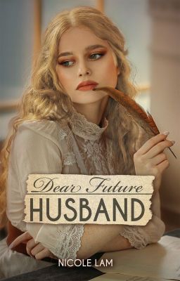 Dear Future Husband - Free online novel on NovelFlow Dear Future Husband cover - Read free novel on NovelFlow