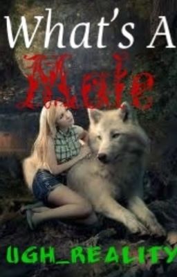 What's A Mate? - Free online novel on NovelFlow What's A Mate? cover - Read free novel on NovelFlow