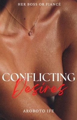 Conflicting Desires - Free online novel on NovelFlow Conflicting Desires cover - Read free novel on NovelFlow