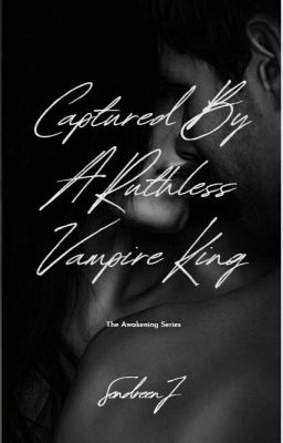 Captured By A Ruthless Vampire King (Book 2) ✔️ cover