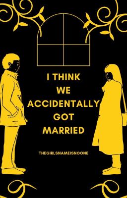 I Think We Accidentally Got Married (EDITING) cover - Read free novel on NovelFlow
