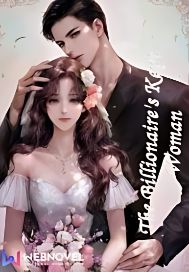 The Billionaire's Kept Woman - Free online novel on NovelFlow The Billionaire's Kept Woman cover - Read free novel on NovelFlow
