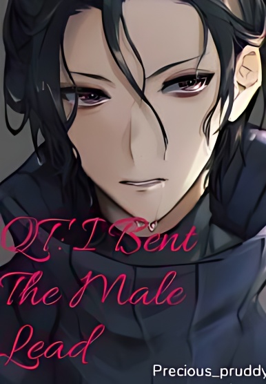 QT: I Bent The Male Lead - Free online novel on NovelFlow QT: I Bent The Male Lead cover - Read free novel on NovelFlow