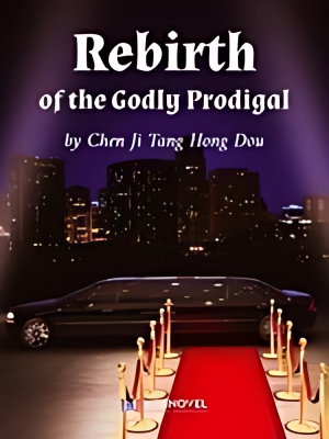 Rebirth of the Godly Prodigal - Free online novel on NovelFlow Rebirth of the Godly Prodigal cover - Read free novel on NovelFlow