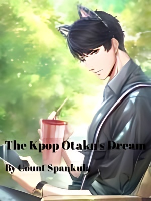The Kpop Otaku's Dream - Free online novel on NovelFlow The Kpop Otaku's Dream cover - Read free novel on NovelFlow