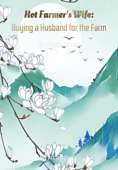 Hot Farmer s Wife: Buying a Husband for the Farm - Free online novel on NovelFlow Hot Farmer s Wife: Buying a Husband for the Farm cover - Read free novel on NovelFlow