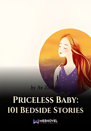 Priceless Baby: 101 Bedside Stories - Free online novel on NovelFlow Priceless Baby: 101 Bedside Stories cover - Read free novel on NovelFlow