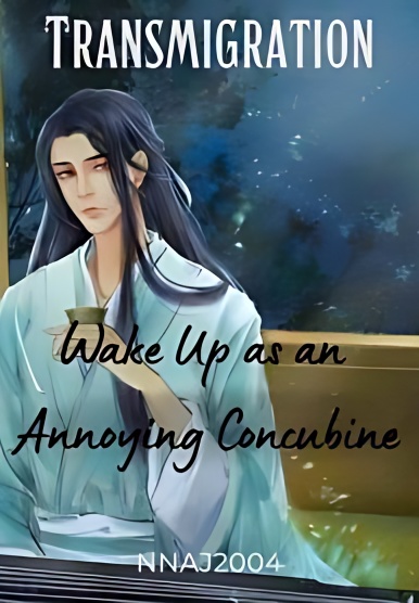 Transmigration: Wake Up as an Annoying Concubine - Free online novel on NovelFlow Transmigration: Wake Up as an Annoying Concubine cover - Read free novel on NovelFlow