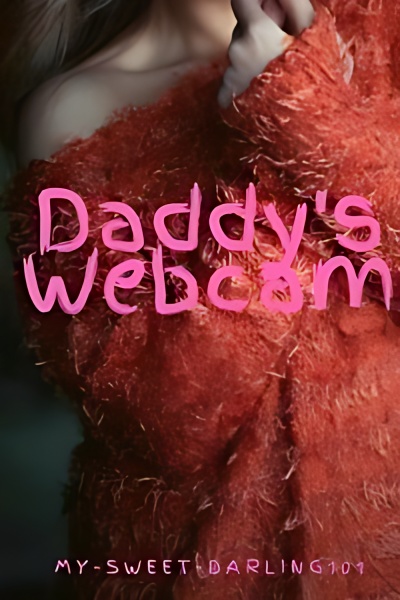 Daddy's Webcam - Free online novel on NovelFlow Daddy's Webcam cover - Read free novel on NovelFlow