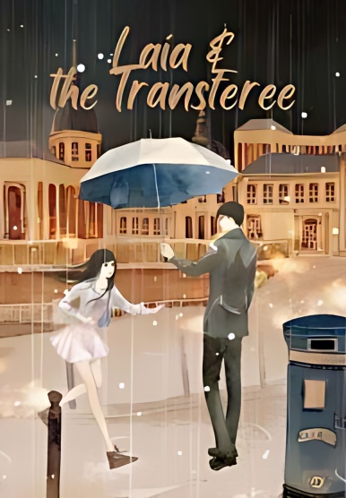 Laia & The Transferee - Free online novel on NovelFlow Laia & The Transferee cover - Read free novel on NovelFlow
