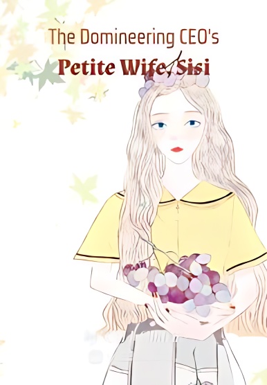 The Domineering CEO's Petite Wife, Sisi cover