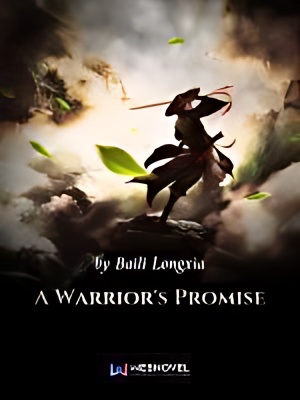 Warrior's Promise - Free online novel on NovelFlow Warrior's Promise cover - Read free novel on NovelFlow