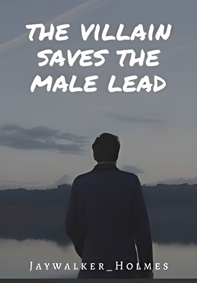 The Villain Saves The Male Lead - Free online novel on NovelFlow The Villain Saves The Male Lead cover - Read free novel on NovelFlow