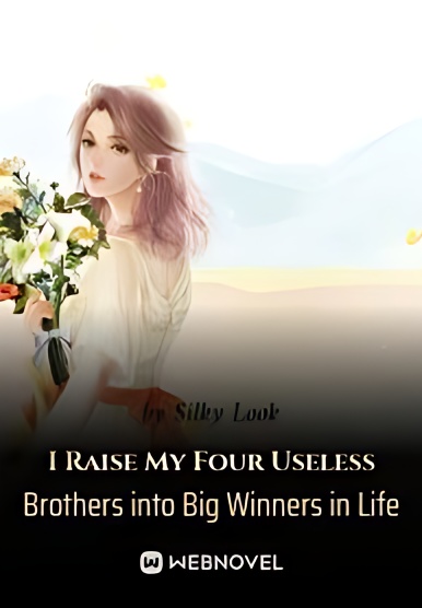 I Turned My Four Useless Brothers into Big Winners in Life cover