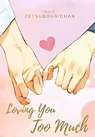 Loving You Too Much cover - Read free novel on NovelFlow