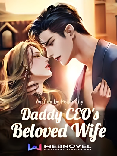 Daddy CEO's Beloved Wife - Free online novel on NovelFlow Daddy CEO's Beloved Wife cover - Read free novel on NovelFlow