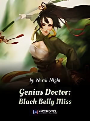 Genius Doctor: Black Belly Miss - Free online novel on NovelFlow Genius Doctor: Black Belly Miss cover - Read free novel on NovelFlow