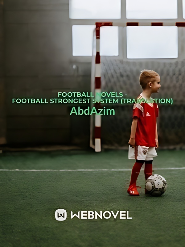 Football novels - Football Strongest System (Translation) cover
