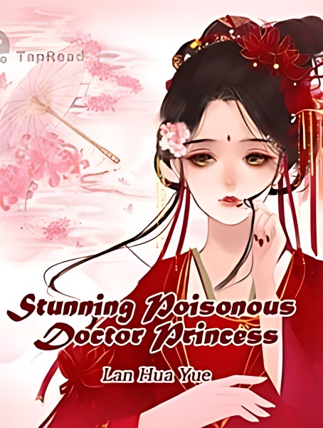 Stunning Poisonous Doctor Princess - Free online novel on NovelFlow Stunning Poisonous Doctor Princess cover - Read free novel on NovelFlow