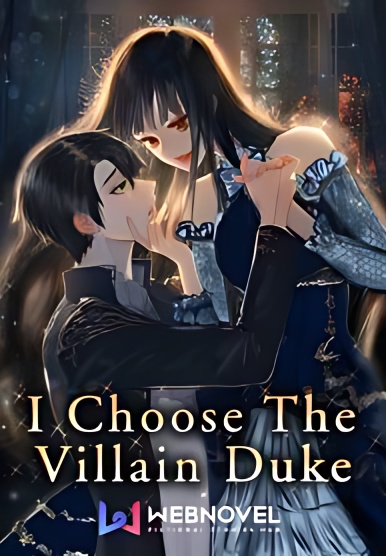 I Choose The Villain Duke - Free online novel on NovelFlow I Choose The Villain Duke cover - Read free novel on NovelFlow