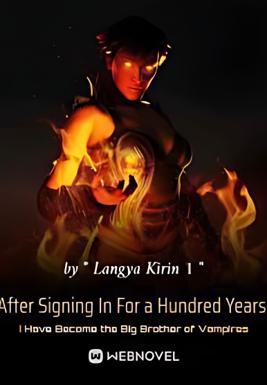 After Signing In For a Hundred Years, I Have Become the Big Brother of Vampires cover