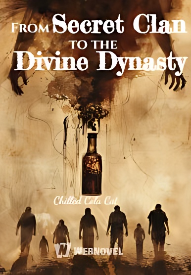 From Secret Clan to the Divine Dynasty - Free online novel on NovelFlow From Secret Clan to the Divine Dynasty cover - Read free novel on NovelFlow