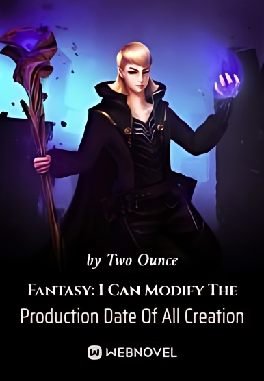 Fantasy: I Can Modify The Production Date Of All Creation cover