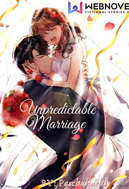 Unpredictable Marriage. - Free online novel on NovelFlow Unpredictable Marriage. cover - Read free novel on NovelFlow