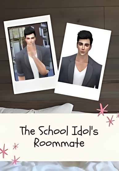 The School Idol's Roommate - Free online novel on NovelFlow The School Idol's Roommate cover - Read free novel on NovelFlow
