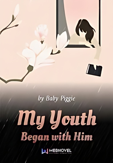 My Youth Began With Him-Webnovel - Free online novel on NovelFlow My Youth Began With Him-Webnovel cover - Read free novel on NovelFlow
